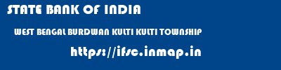 STATE BANK OF INDIA  WEST BENGAL BURDWAN KULTI KULTI TOWNSHIP  ifsc code